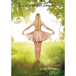 MIN VEJ - MIN SANDHED - Spirituelle oplevelser