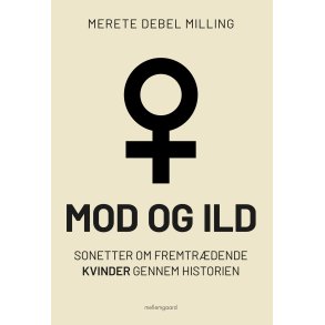 MOD OG ILD - Sonetter om fremtrdende kvinder gennem historien