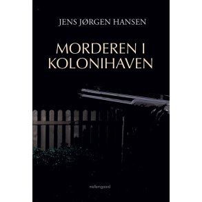 MORDEREN I KOLONIHAVEN