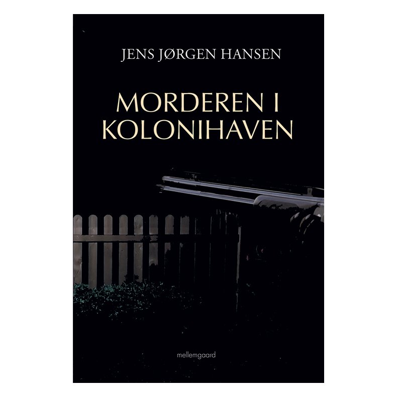 MORDEREN I KOLONIHAVEN