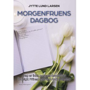 MORGENFRUENS DAGBOG - Jeg er ikke nogens d�rm�tte. Indsigt: Frihed gennem indre styrke