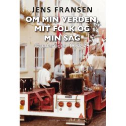 OM MIN VERDEN, MIT FOLK OG MIN SAG - Tndertiden 1975-79