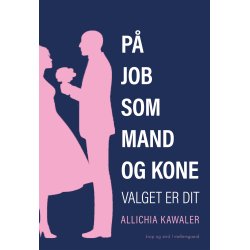 P JOB SOM MAND OG KONE - Valget er dit