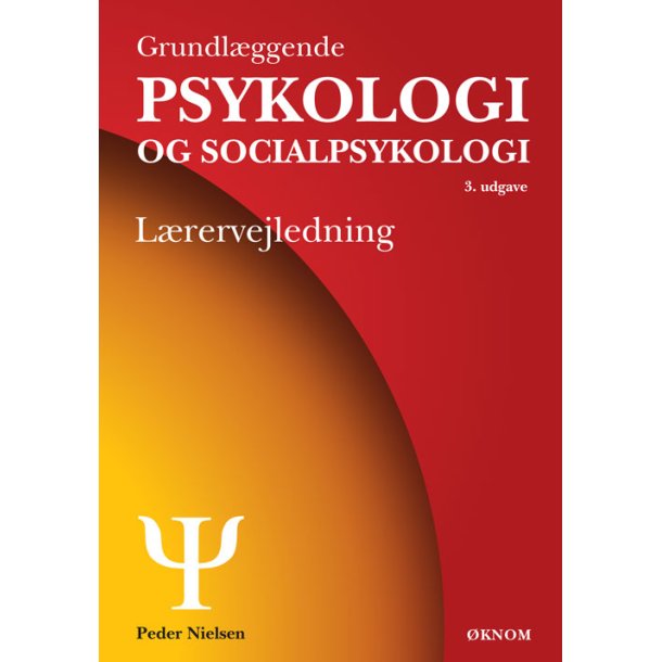 Grundlggende Psykologi og Socialpsykologi - Lsningsforslag - 3. udgave