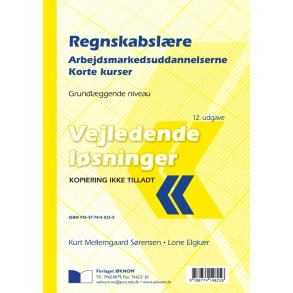 Regnskabslre - Arbejdsmarkeds-uddannelserne - Korte kurser - Vejl, lsninger 12. udgave
