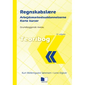 Regnskabslre - Arbejdsmarkeds-uddannelserne - Korte kurser - Teoribog 12. udgave