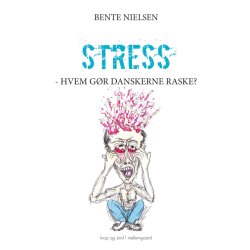STRESS - HVEM GR DANSKERNE RASKE?