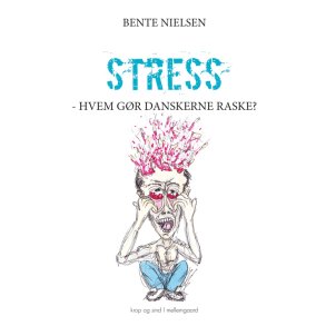 STRESS - HVEM GR DANSKERNE RASKE?