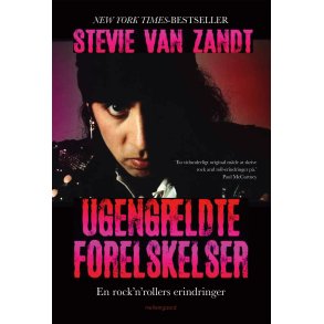 UGENGLDTE FORELSKELSER - En rocknrollers erindringer