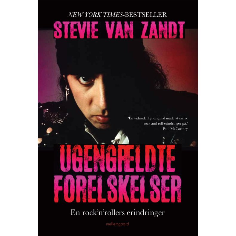 UGENGLDTE FORELSKELSER - En rocknrollers erindringer